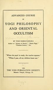 Cover of: Advanced course in Yogi philosophy and oriental occultism