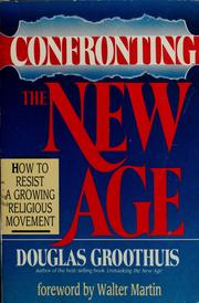 Cover of: Confronting the new age by Douglas R. Groothuis