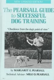 Cover of: The Pearsall guide to successful dog training by Margaret E. Pearsall