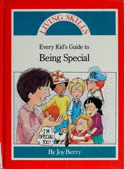Cover of: Every kid's guide to being special by Joy Berry