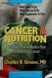 Cover of: Cancer and nutrition by Charles B. Simone