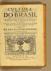 Cover of: Cultura, e opulencia do Brasil por suas drogas, e minas by André João Antonil