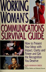 Cover of: Working woman's communications survival guide by Ruth Herrman Siress