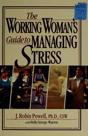 Cover of: The working woman's guide to managing stress by Robin Powell