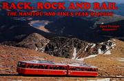 Cover of: Rack, rock and rail: the Manitou and Pike's Peak Railway