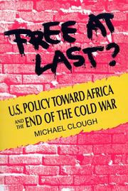 Cover of: Free at last?: U.S. policy toward Africa and the end of the Cold War