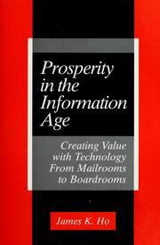 Cover of: Prosperity in the information age by James K. K. Ho