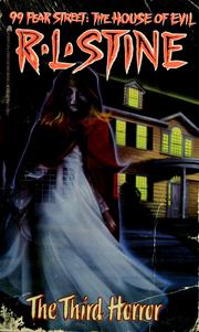 Cover of: 99 Fear Street: The House of Evil - The Third Horror