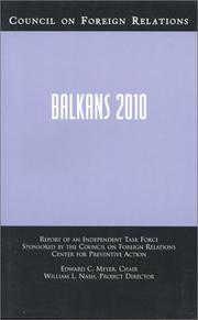 Balkans 2010 : report of an independent task force sponsored by the Council on Foreign Relations, Center for Preventive Action