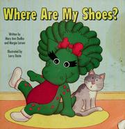 Where are my shoes? by Mary Ann Dudko
