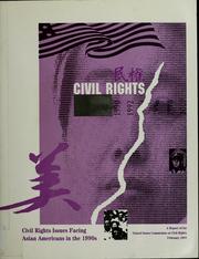 Cover of: Civil rights issues facing Asian Americans in the 1990s: a report of the United States Commission on Civil Rights.