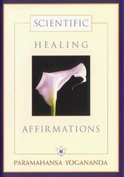 Scientific healing affirmations : theory and practice of concentration