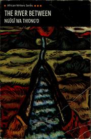 Cover of: The river between by Ngũgĩ wa Thiongʼo