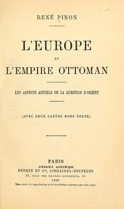 Cover of: L' Europe et l'Empire Ottoman: les aspects actuels de la question d'Orient (avec deux cartes hors texte)