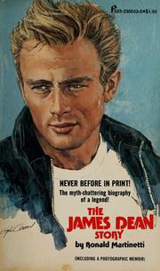 Cover of: The James Dean story by Ronald Martinetti