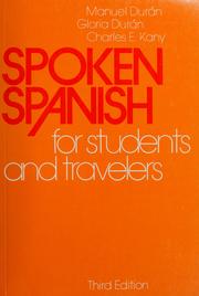 Cover of: Spoken Spanish for students and travelers by Durán, Manuel