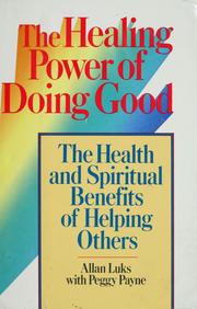 Cover of: The healing power of doing good