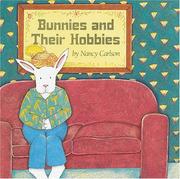 Cover of: Bunnies and their hobbies: after a long day at work bunnies come home