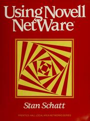 Cover of: Using Novell Netware by Stanley Schatt