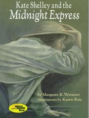Kate Shelley and the midnight express by Margaret K. Wetterer
