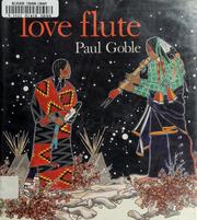 Cover of: Love flute: story and illustrations