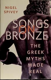 Cover of: Songs on bronze: the Greek myths made real