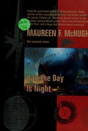 Half the day is night by Maureen F. McHugh