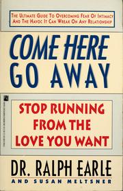 Cover of: Come here, go away