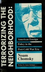 Cover of: Terrorizing the neighborhood: American foreign policy in the post-cold war era