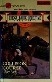 COLLISION COURSE (Galloping Detectives, No 3) by Claire Birch