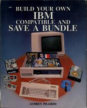 Cover of: Build your own IBM compatible and save a bundle