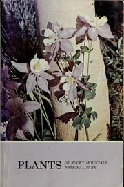 Cover of: Plants of Rocky Mountain National Park by Ruth Ashton Nelson
