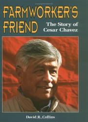 Cover of: Farmworker's friend: the story of Cesar Chavez