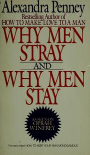 Cover of: Why Men Stray and Why Men Stay  by Alexandra Penney