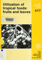 Cover of: Utilization of Tropical Foods by Food and Agriculture Org.