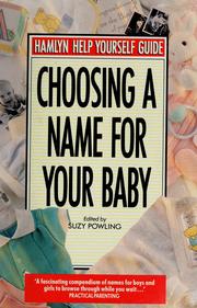 Cover of: Choosing a name for your baby by edited by Suzy Powling.