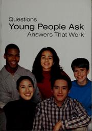 Cover of: Questions young people ask, answers that work. by 