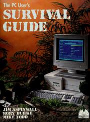 Cover of: The PC user's survival guide by Jim Aspinwall