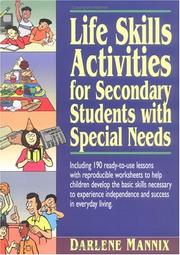 Cover of: Life skills activities for secondary students with special needs by Darlene Mannix