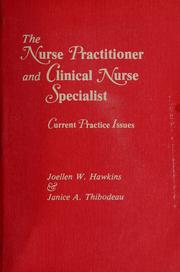 Cover of: The nurse practitioner and clinical nurse specialist: current practice issues