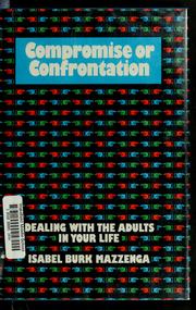 Cover of: Compromise or confrontation by Isabel Burk Mazzenga