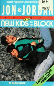 Cover of: Jon & Jordan Knight Of The New Kids On The Block by Maria Rainer