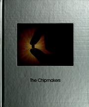 Cover of: The Chipmakers by by the editors of Time-Life Books.