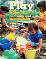 Cover of: Play as a medium for learning and development: a handbook of theory and practice