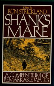 Cover of: Shank's mare: a compendium of remarkable walks