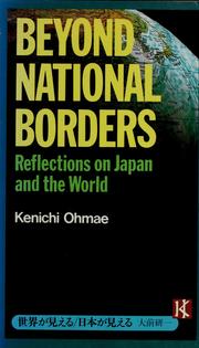 Cover of: Beyond national borders by Kenʾichi Ōmae