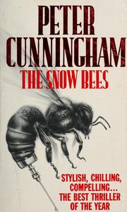 Cover of: The snow bees. by Cunningham, Peter