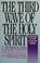 Cover of: The third wave of the Holy Spirit