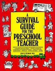 A survival guide for the preschool teacher by Jean R. Feldman