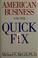 Cover of: American business and the quick fix